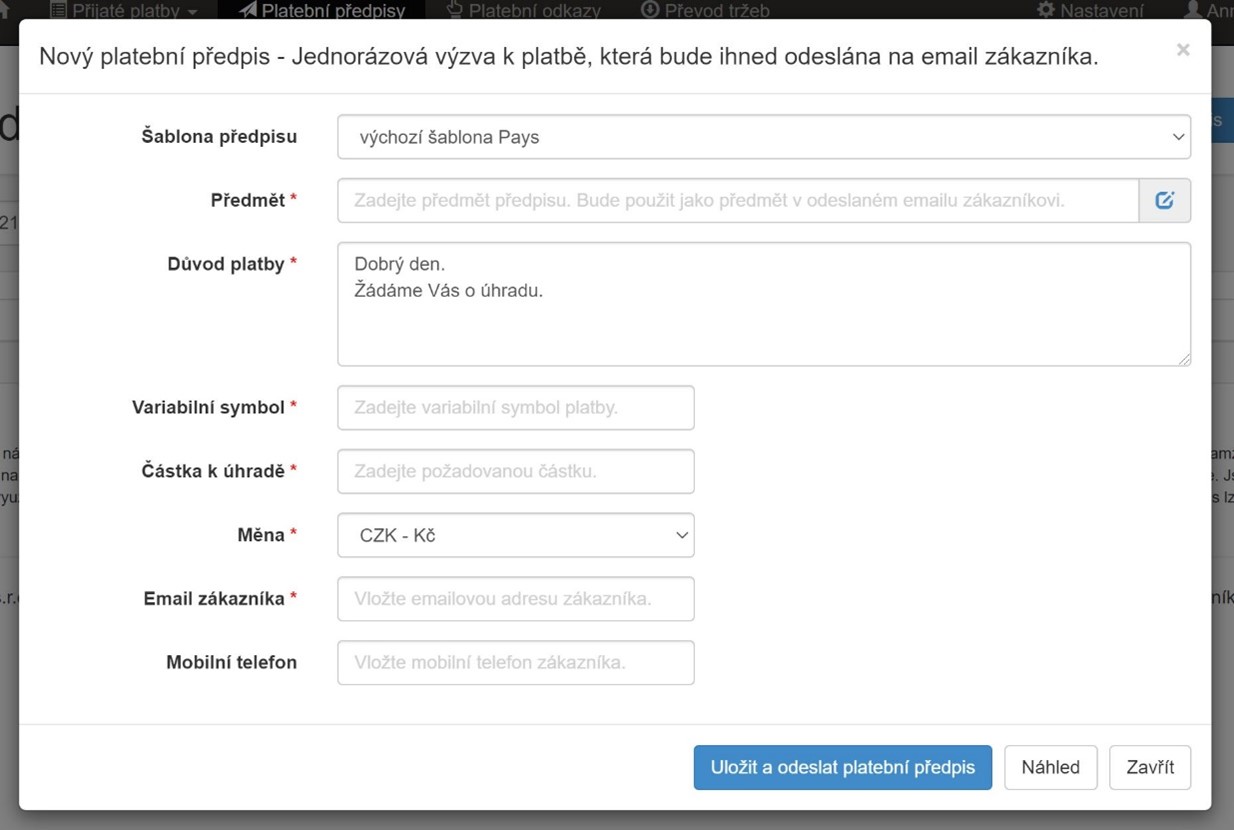 Na obrázku je formulář pro Platební Předpis, což je první možnost jak přijímat online platby bez nutnosti eshopu, lze nastavit Předmět, důvod platby, variabilní symbol, částka k úhradě, měna, email zákazníka, telefon